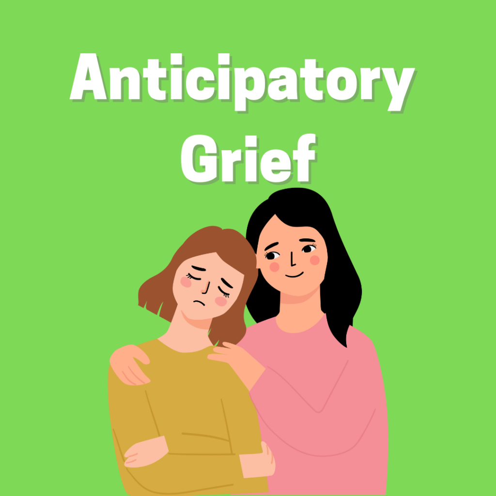 Anticipatory Grief