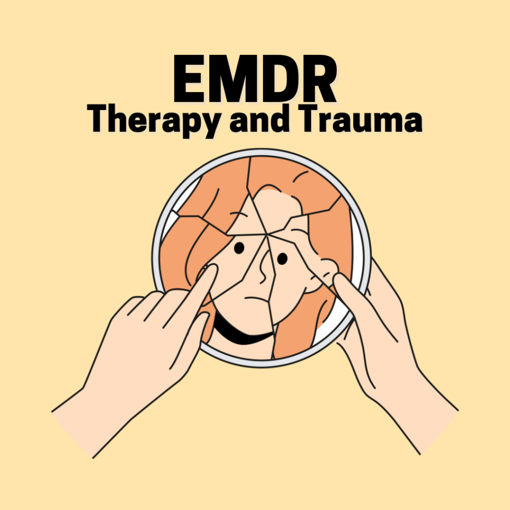 EMDR Therapy and Trauma