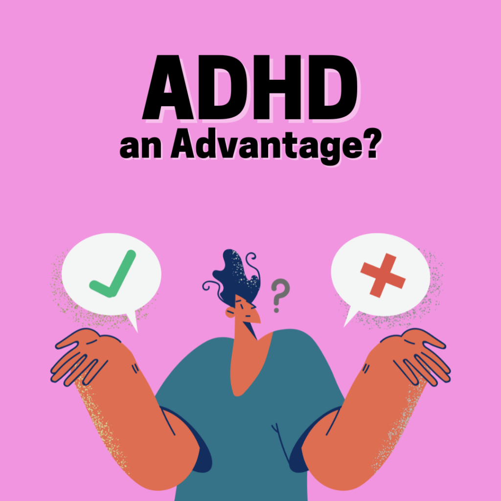 Is ADHD an Advantage