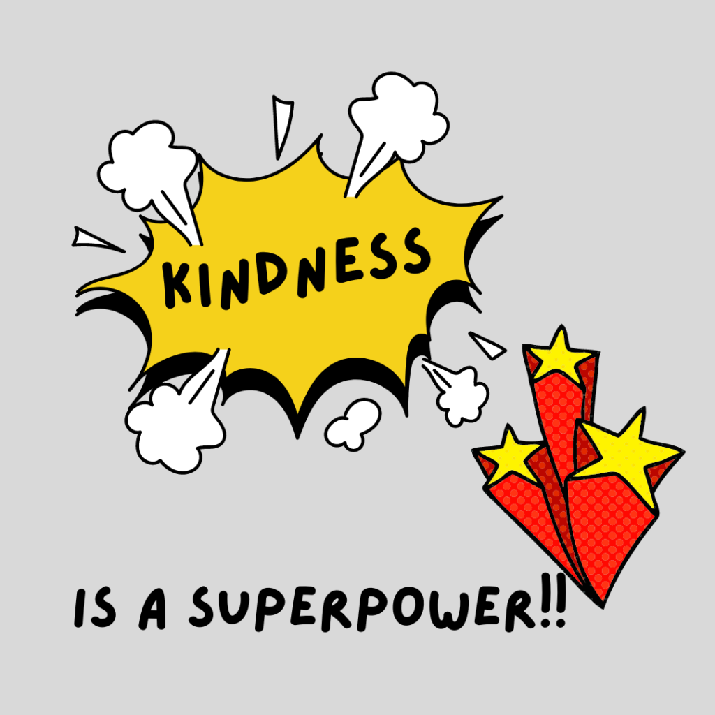 Kindness is a superpower