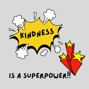 Kindness is a superpower